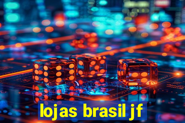 lojas brasil jf